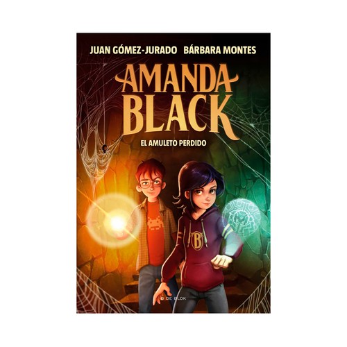 Amanda Black 2: El amuleto perdido, JUAN GÓMEZ-JURADO, BÁRBARA MONTES. Género: juvenil. Editorial B de Blok.