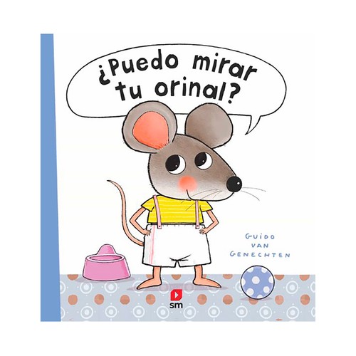 ¿Puedo mirar tu orinal? Guido Van Genechten, SM
