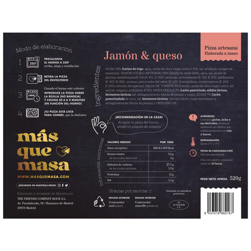 MAS QUE MASA Pizza artesana de jamón cocido artesano, Edam, mozzarella y salsa de tomate MAS QUE MASA 420 g.