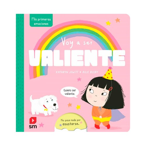 Mis primeras emociones, Voy a ser valiente. KATHRYN JEWITT, EDICIONES SM