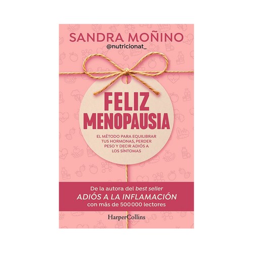 Feliz menopausia. Sandra Moñino, HARPERCOLLINS