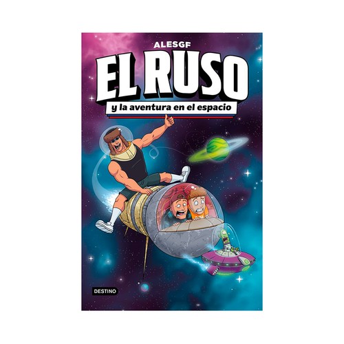 El ruso 2. El ruso y la aventura en el espacio. Alesgf. DESTINO INFANTIL & JUVENIL