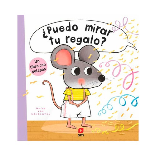 ¿PUEDO MIRAR TU REGALO?. Guido Van Genechten, EDICIONES SM