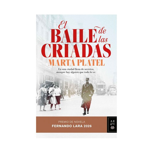 El baile de las criadas.premio fernando lara 26. Marta Platel. EDITORIAL PLANETA.