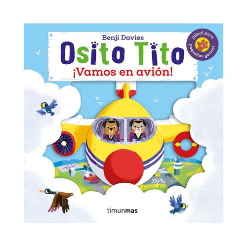 Osito Tito ¡vamos en avión!, BENJI DAVIES. Género: infantil. Editorial Planeta.