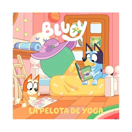 Bluey. Un cuento - la pelota de yoga. BEASCOA