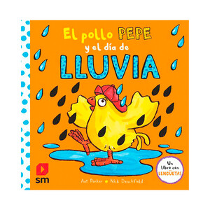 Imagen de El pollo Pepe y el día de lluvia, ARN PARKER. Género: preescolar. Editorial SM.