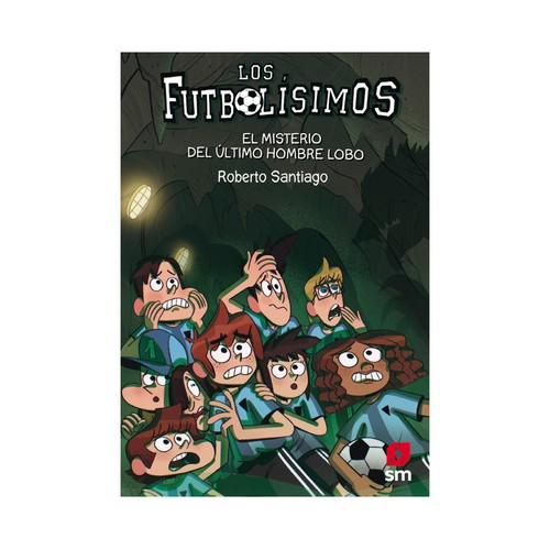 Los Futbolísimos 16: El misterio del último hombre lobo, ROBERTO SANTIAGO. Género: infantil. Editorial: Ediciones SM.