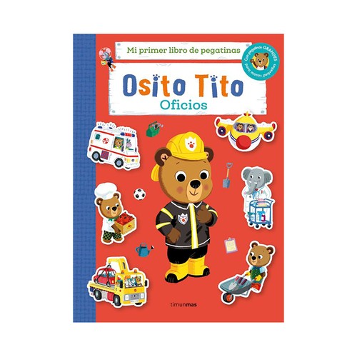 Osito tito mi primer libro de pegatinas. Oficio. Benji Davies. TIMUN MAS INFANTIL