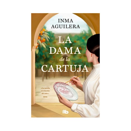 La dama de la Cartuja (La Cartuja 1). Inma Aguilera. B DE BOLSILLO