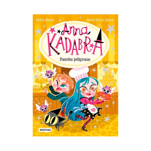 Anna Kadabra 6: Pasteles peligrosos, PEDRO MAÑAS. Género: infantil Editorial Destino.