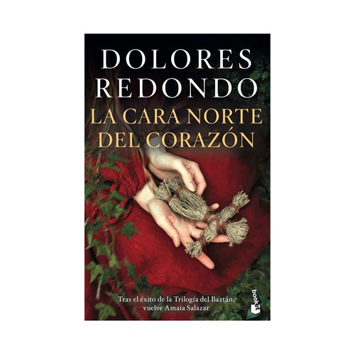 La cara norte del corazón, DOLORES REDONDO. Género: novela negra. Editorial Booket.