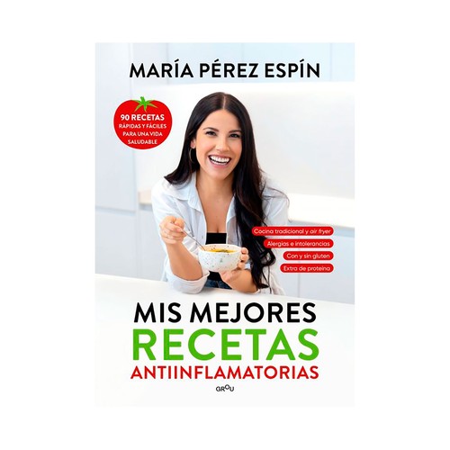 Mis mejores recetas antiinflamatorias. María Pérez. MONTENA