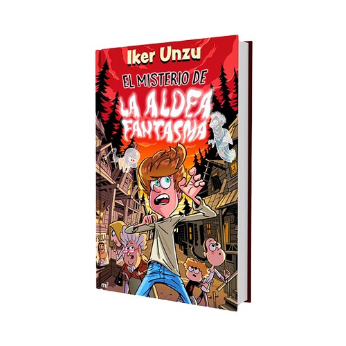 El misterio de la aldea fantasma. Iker Unzu, EDICIONES MARTÍNEZ ROCA