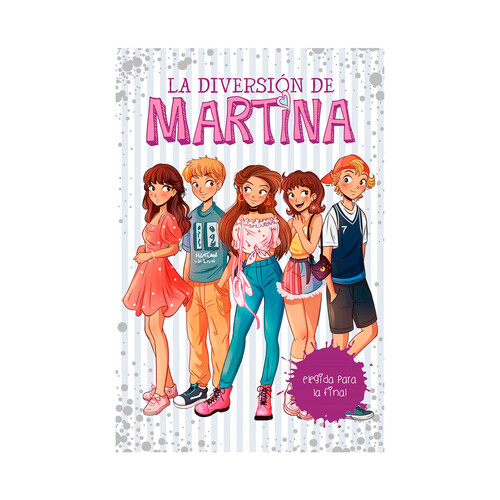 La diversión de Martina 9: Elegida para la final, MARTINA D'ANTIOCHIA. Género: infantil. Editorial Montena.