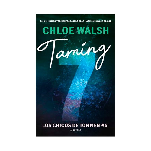 Taming 7, Chloe Walsh, MONTENA.