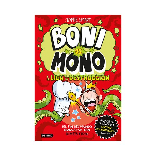 Boni vs Mono 3. Boni vs Mono y la liga de la. Jamie Smart. DESTINO INFANTIL & JUVENIL