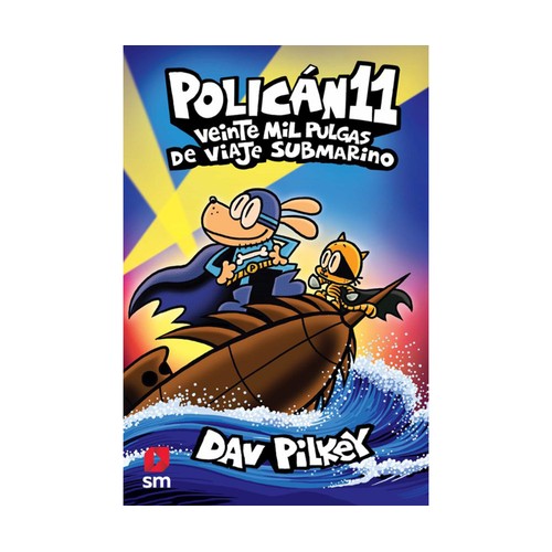 Policán 11: Veinte mil pulgas de viaje submarino, DAV PILKEY, Editorial SM.