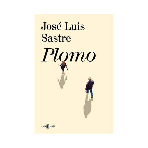Plomo. José Luis Sastre. PLAZA & JANES