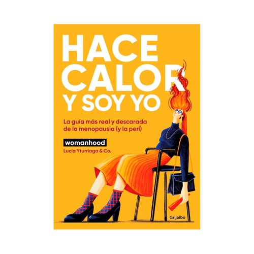 Hace calor y soy yo. Lucía Yturriaga. GRIJALBO