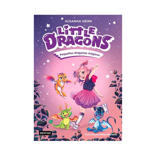 Little dragons 1. Pequeños dragones mágicos. Susanna Isern. DESTINO INFANTIL & JUVENIL