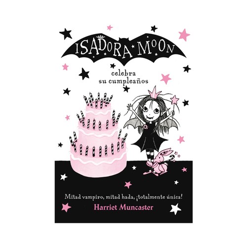 Isadora Moon celebra su cumpleaños (Isadora Moon). HARRIET MUNCASTER, Género: Infantil, Editorial: Alfaguara