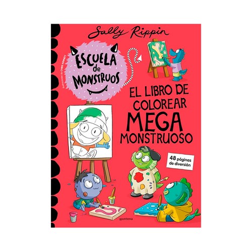 Escuela de monstruo-El libro de colorear. Sally Rippin. MONTENA