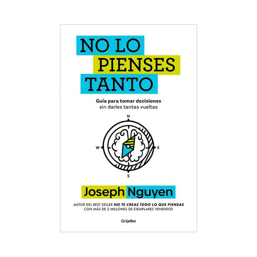 No lo pienses tanto. Joseph Nguyen. GRIJALBO