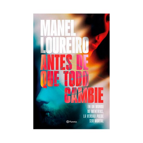 Antes de que todo cambie. Manel Loureiro, EDITORIAL PLANETA