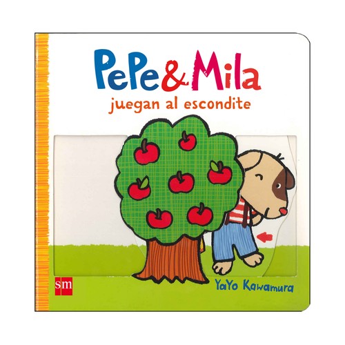 Pepe y Mila juegan al escondite, YAYO KAWAMURA. Género: infantil. Editorial SM.