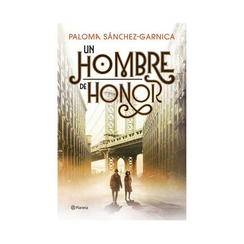 Pack Un hombre de Honor. Paloma Sánchez. PLANETA.