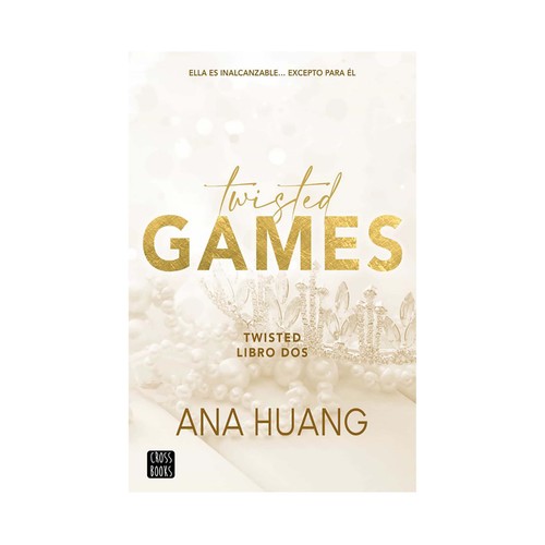 Twisted Games (Twisted 2), ANA HUANG. Género: juvenil. Editorial: Planeta.