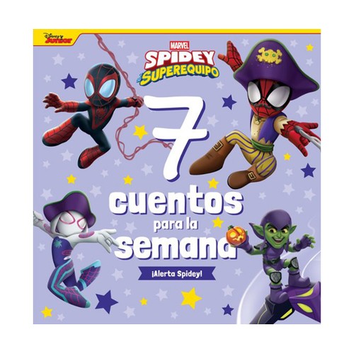 Spidey y su superequipo. 7 cuentos para la semana. ¡Alerta Spidey! MARVEL.