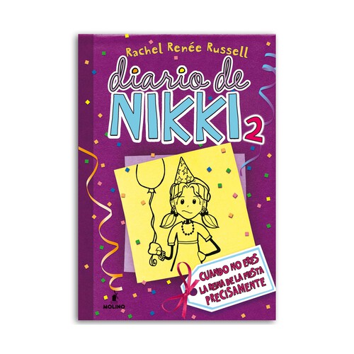 Diario de Nikki 2, Cúando no eres la reina de la fiesta precisamente, RACHEL RENÉ RUSSELL. Género: juvenil. Editorial Molino.