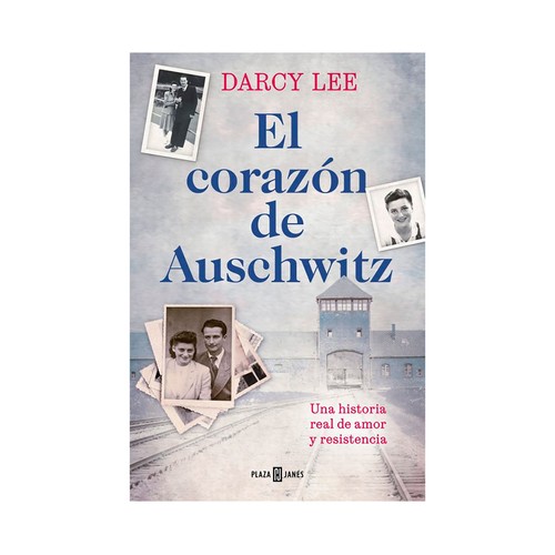 El corazón de Auschwitz. Darcy Lee. PLAZA & JANES