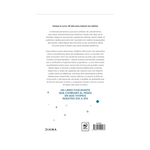 Habitos Atómicos. Edición especial. Cambios pequeños, resultados extraordinarios. James Clear, DIANA EDITORIAL