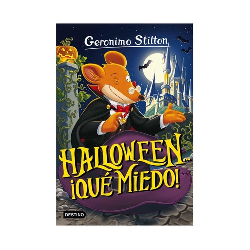 Halloween... qué miedo. Geronimo Stilton. DESTINO