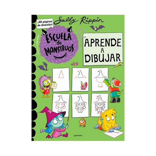 Escuela de monstruos - aprende a dibujar. Sally Rippin. MONTENA