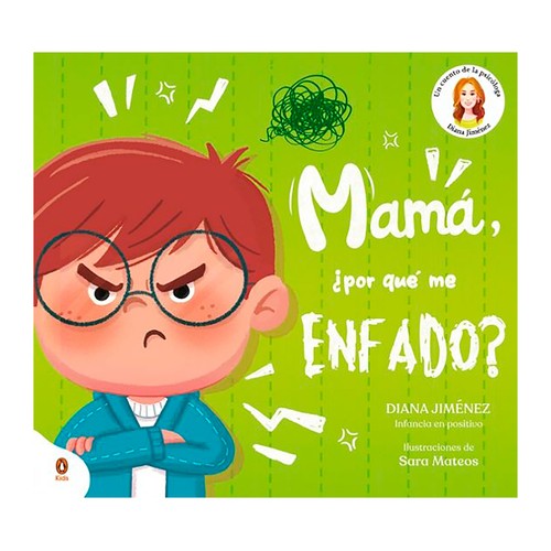 Mamá, por que me enfado. Diana Jiménez. PENGUIN KIDS