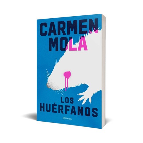 Los huérfanos. Carmen Mola. PLANETA.