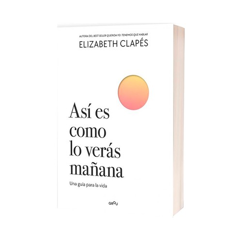 Así es como lo veras mañana. Elizabeth. MONTENA