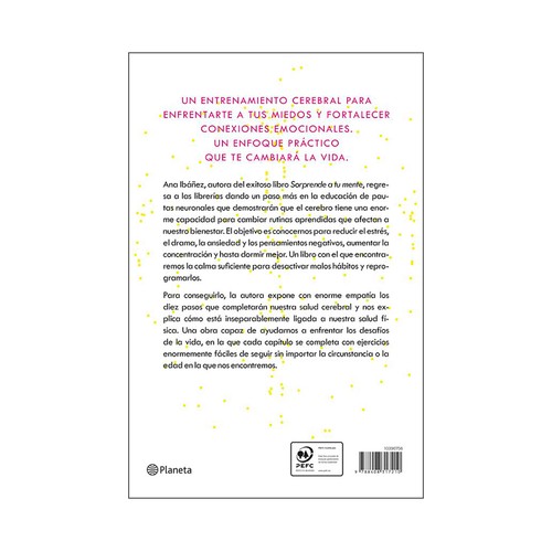 Neurociencia para la vida real. Ana Ibáñez. EDITORIAL PLANETA