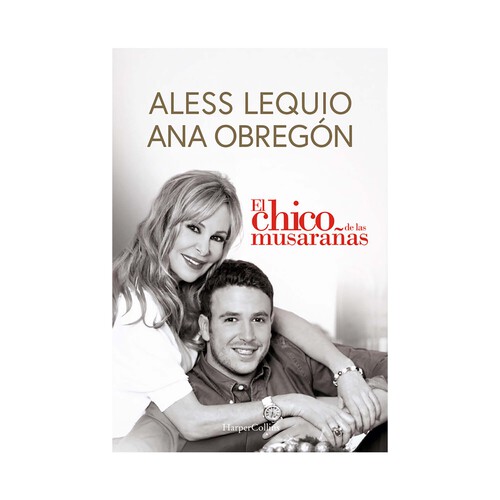 El chico de las musarañas, ALESS LEQUIO, ANA OBREGÓN. Género: Biografía