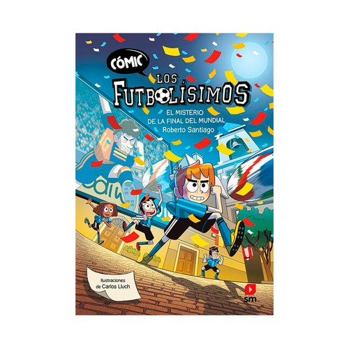 Comic los fútbolísticos 4. El misterio de la final del mundial. Roberto Santia. EDICIONES SM