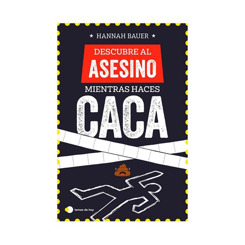 Descubre al asesino mientras haces caca. Hannah Bauer. EDICIONES TEMAS DE HOY