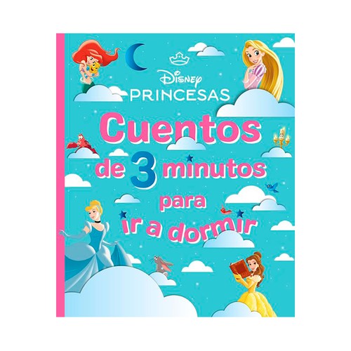Princesas. Cuentos de 3 minutos para ir a dormir. DISNEY