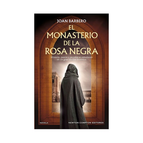 El monasterio de la Rosa Negra. Newton Compton, NEWTON COMPTON EDITORES