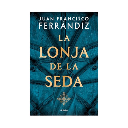 La lonja de la seda. Juan. GRIJALBO