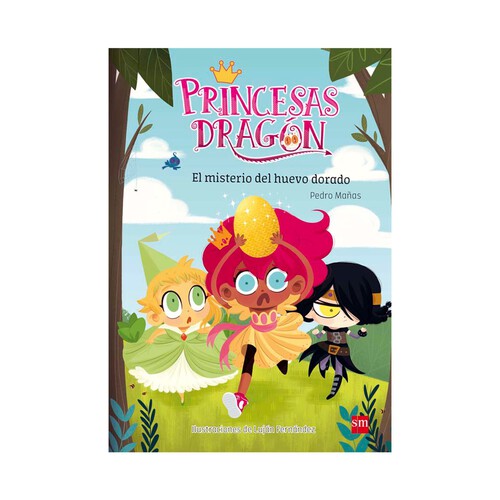 Libro El misterio del huevo dorado, Princesas Dragón 1, PEDRO MAÑAS. Género: infantil. Editorial SM.