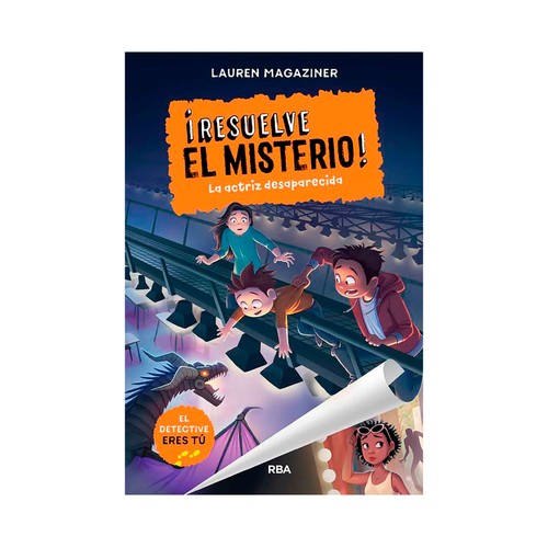 Resuelve el misterio 2, la actriz desaparecida, LAUREN MAGAZINER. Género infantil. Editorial Molino.